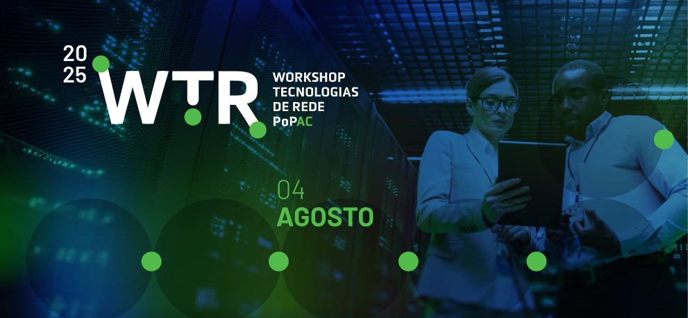 II Workshop de Tecnologias de Redes do PoP-AC (WTR-2025)